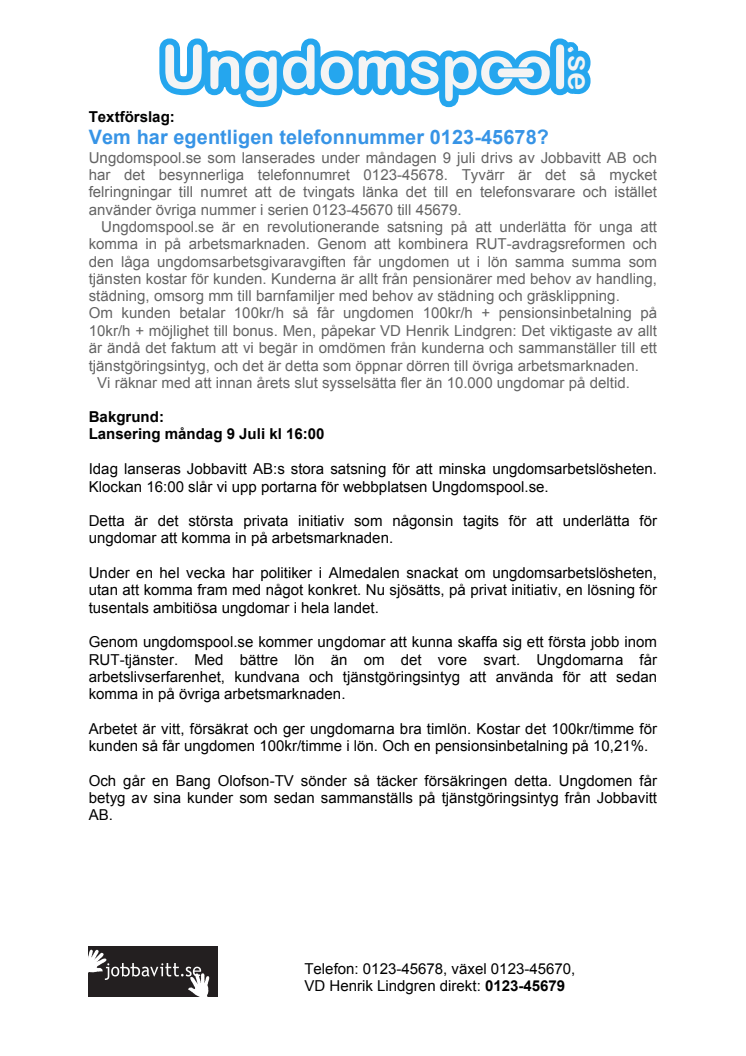 Vem har egentligen telefonnummer 0123-45678? -  Jo, Jobbavitt AB som idag lanserar Ungdomspool.se