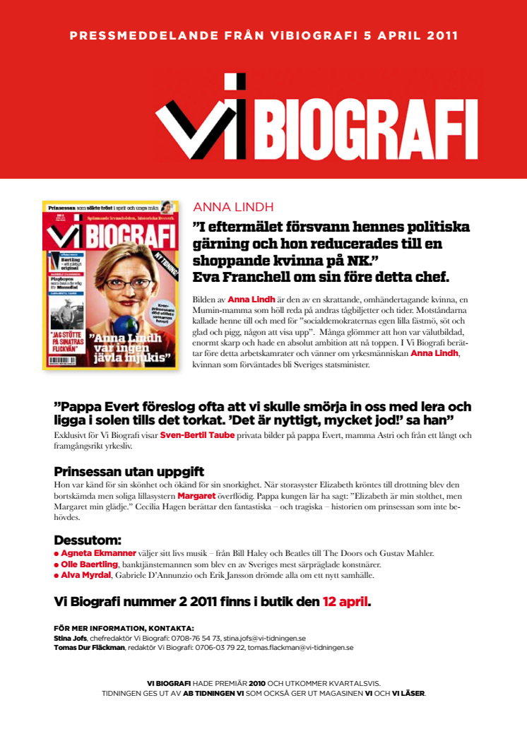I nya Vi Biografi: Anna Lindhs närmaste berättar om sin chef och vän.