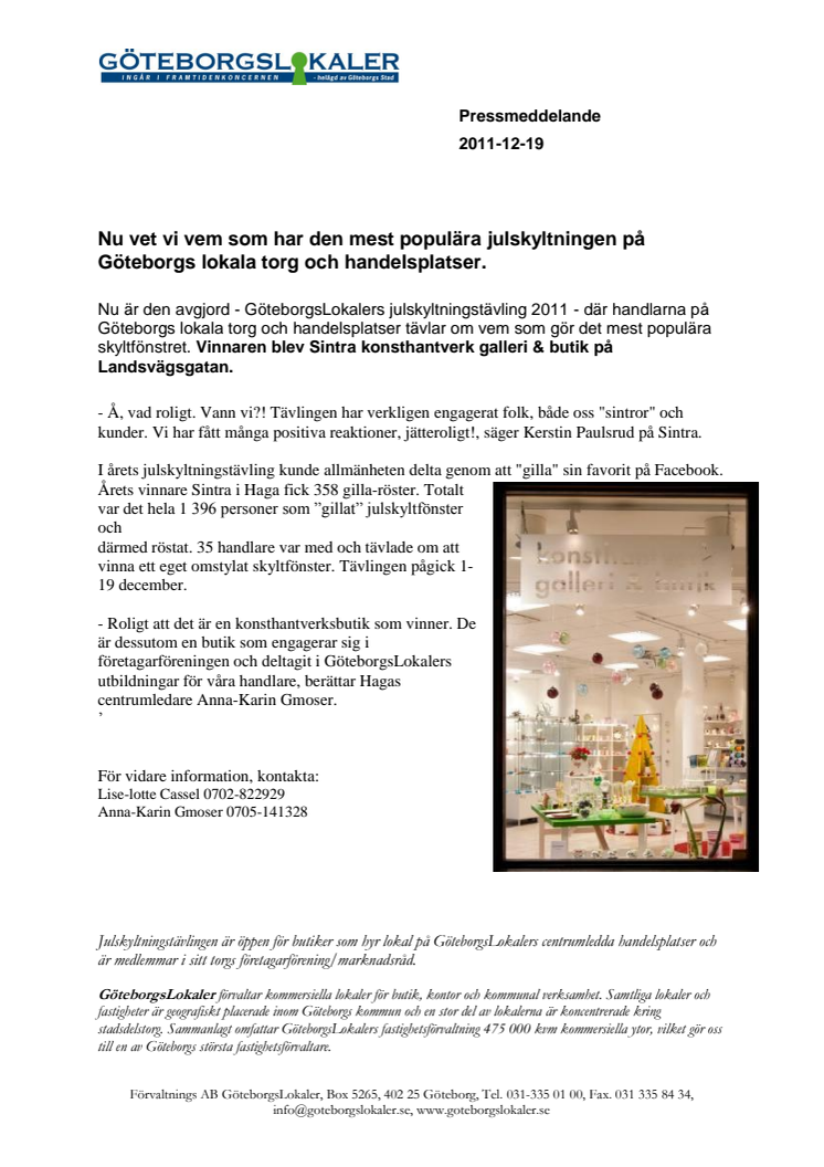Nu vet vi vem som har den mest populära julskyltningen på Göteborgs lokala torg och handelsplatser.