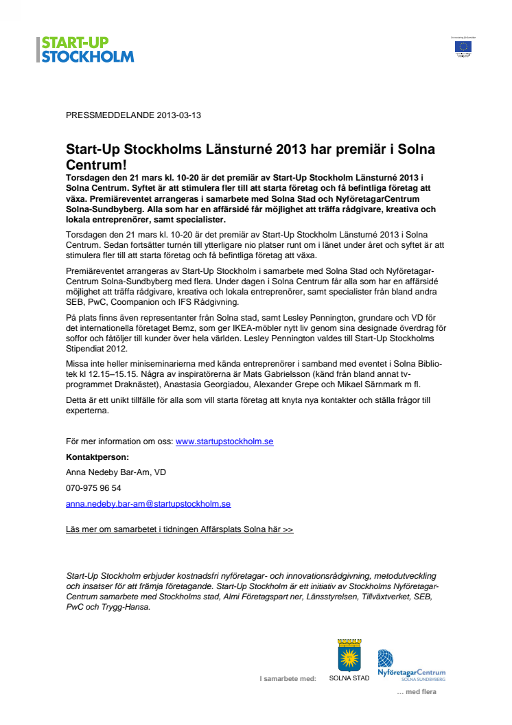 Imorgon har Start-Up Stockholm Länsturné 2013 premiär i Solna Centrum!