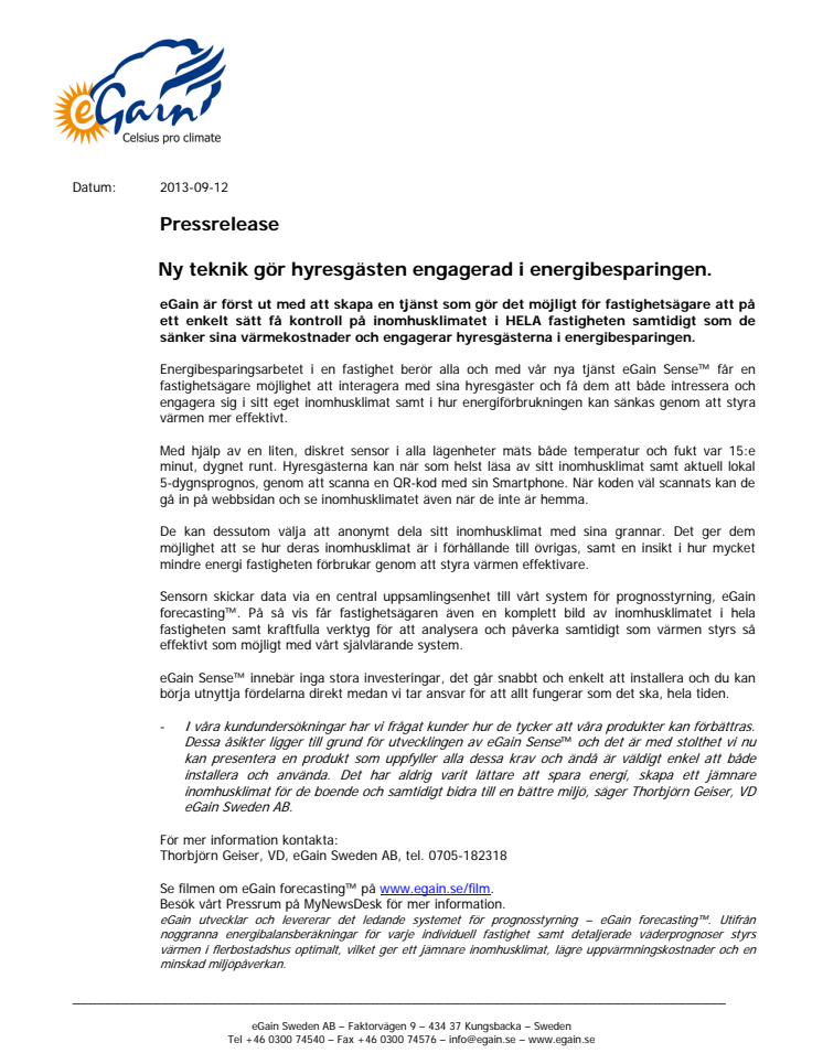 Ny teknik gör hyresgästen engagerad i energibesparingen.