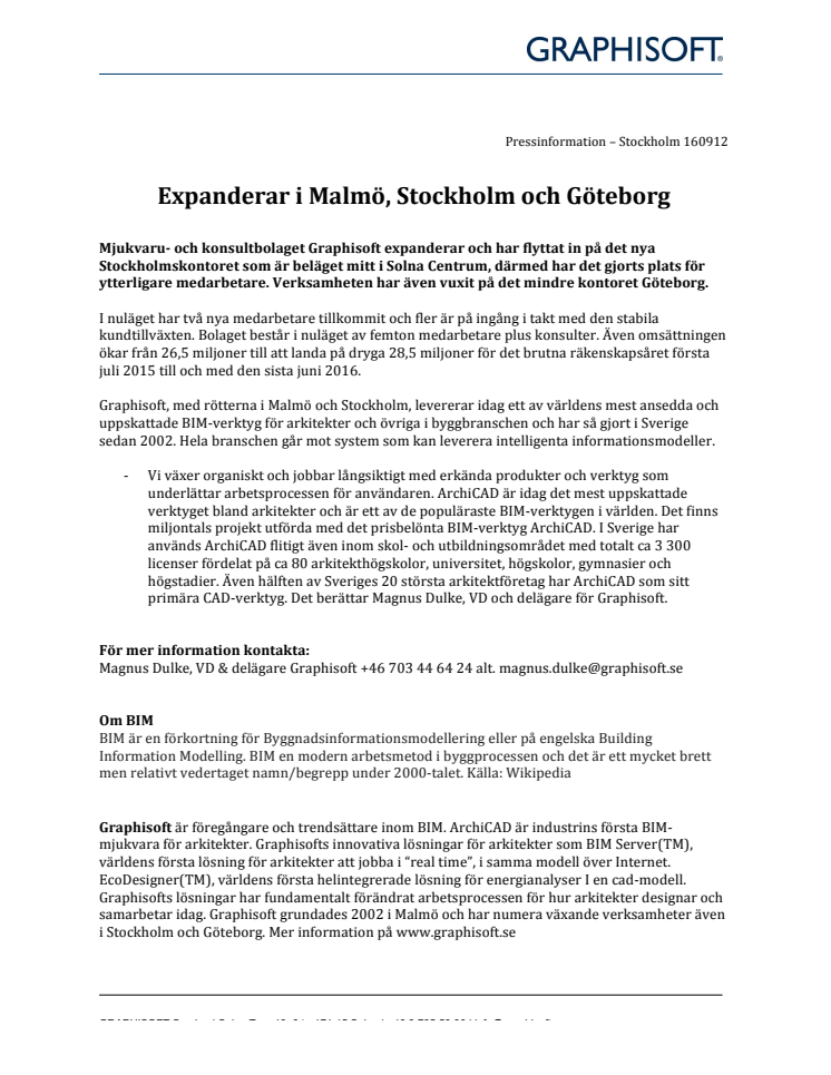 Expanderar i Malmö, Stockholm och Göteborg