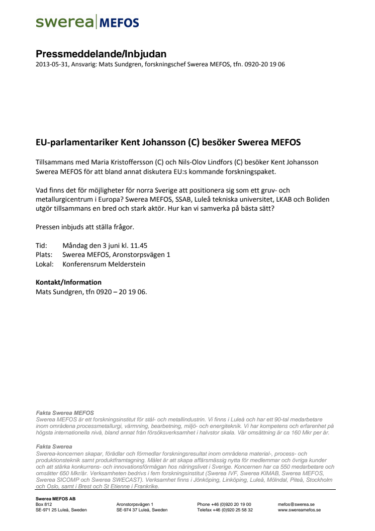 EU-parlamentariker Kent Johansson (C) besöker Swerea MEFOS
