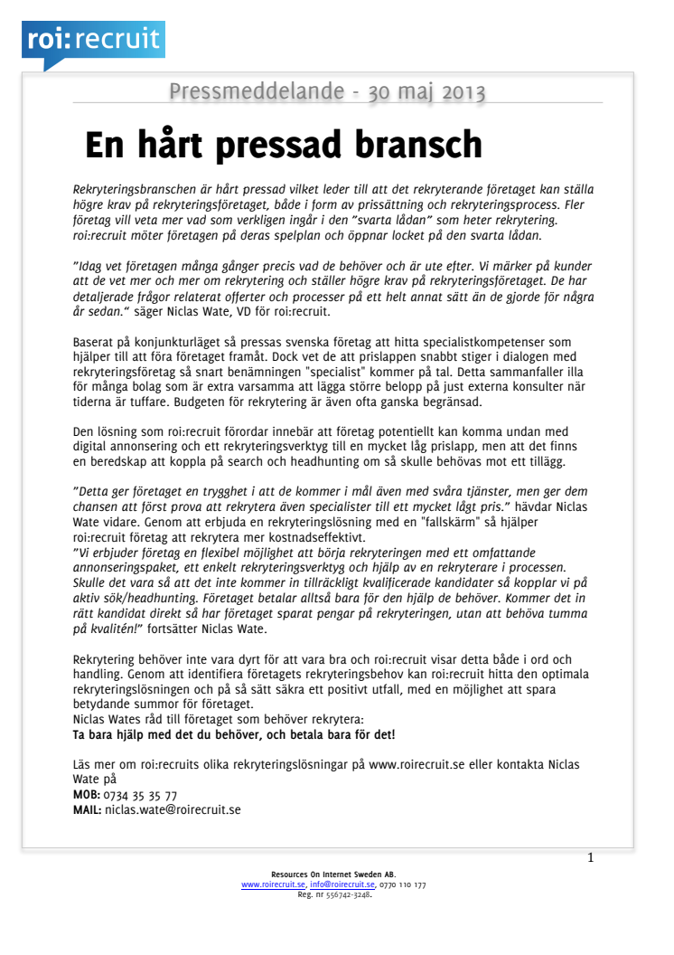En hårt pressad bransch