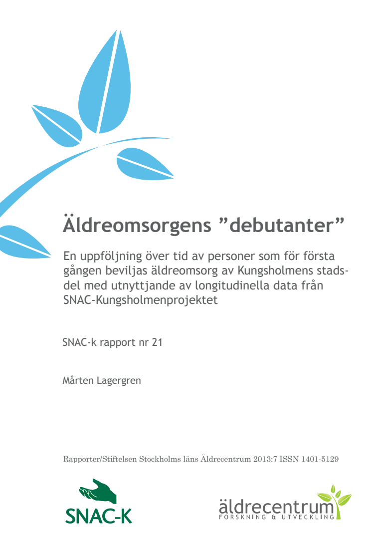 Äldrecentrums rapport 2013:7 - Äldreomsorgens ”debutanter”