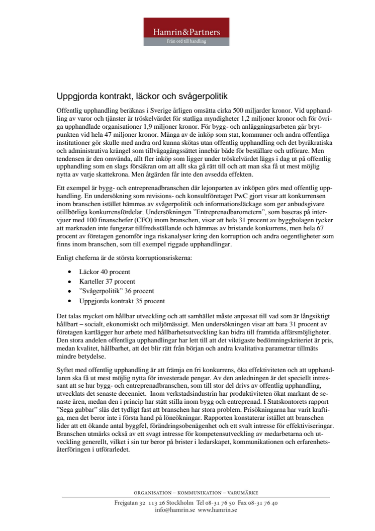 Uppgjorda kontrakt, läckor och svågerpolitik