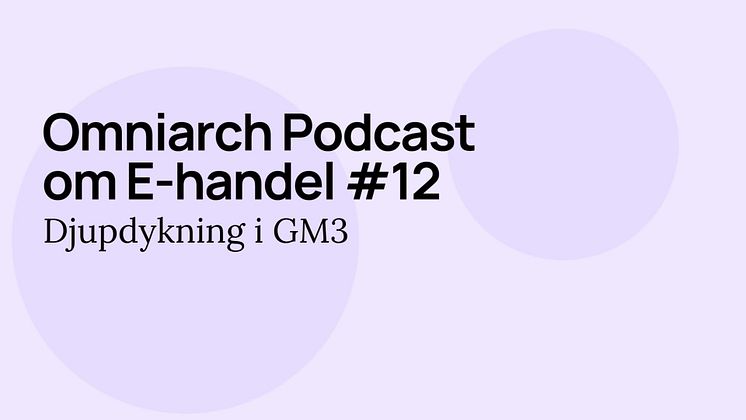 Därför är Gross Margin 3 en KPI för e-handel som verkligen visar hur affärerna går - Omniarch Podcast om E-handel - Avsnitt #12