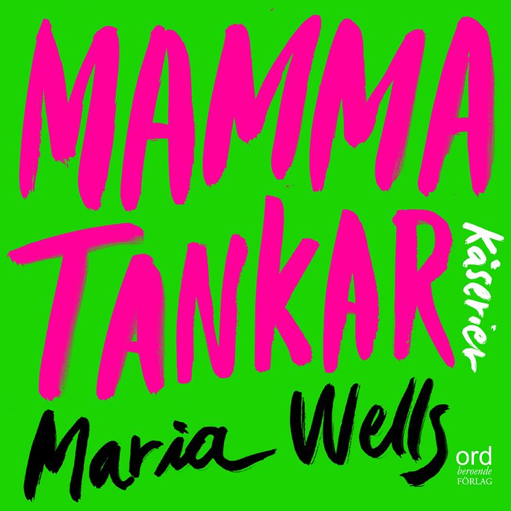 Mammatankar - kåserier av Maria Wells
