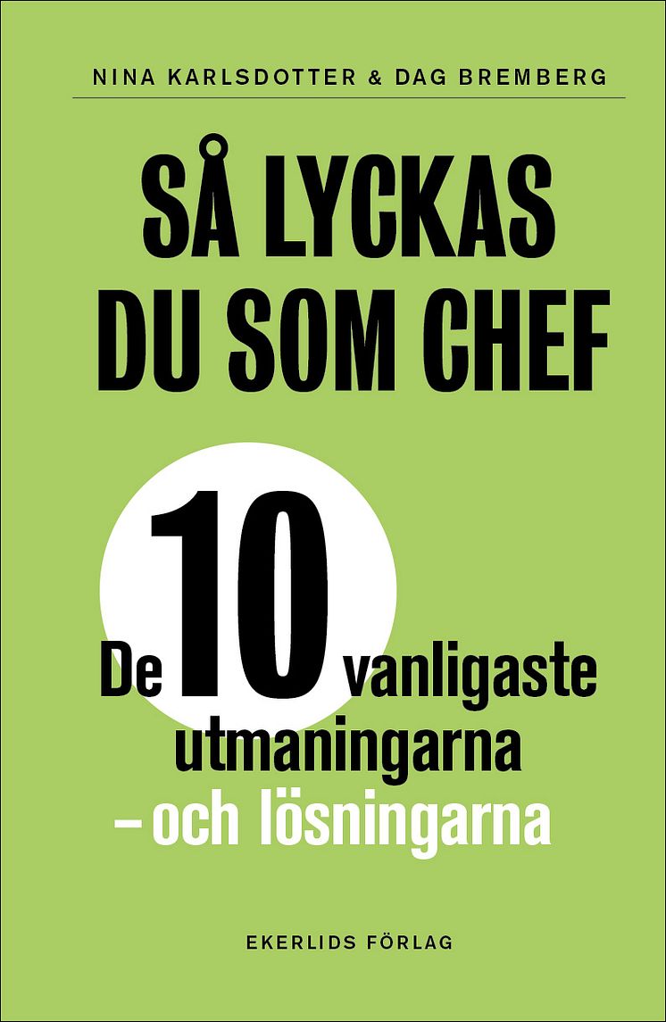 Omslag till Så lyckas du som chef. De 10 vanligaste utmaningarna - och lösningarna