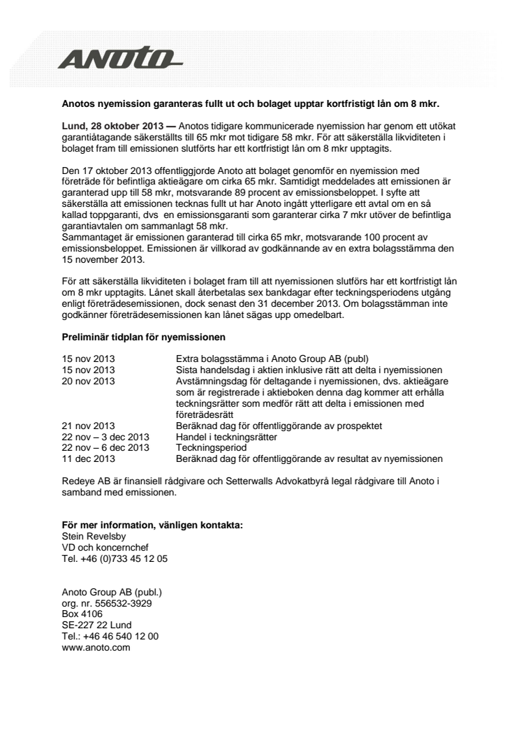 Anotos nyemission garanteras fullt ut och bolaget upptar kortfristigt lån om 8 mkr.