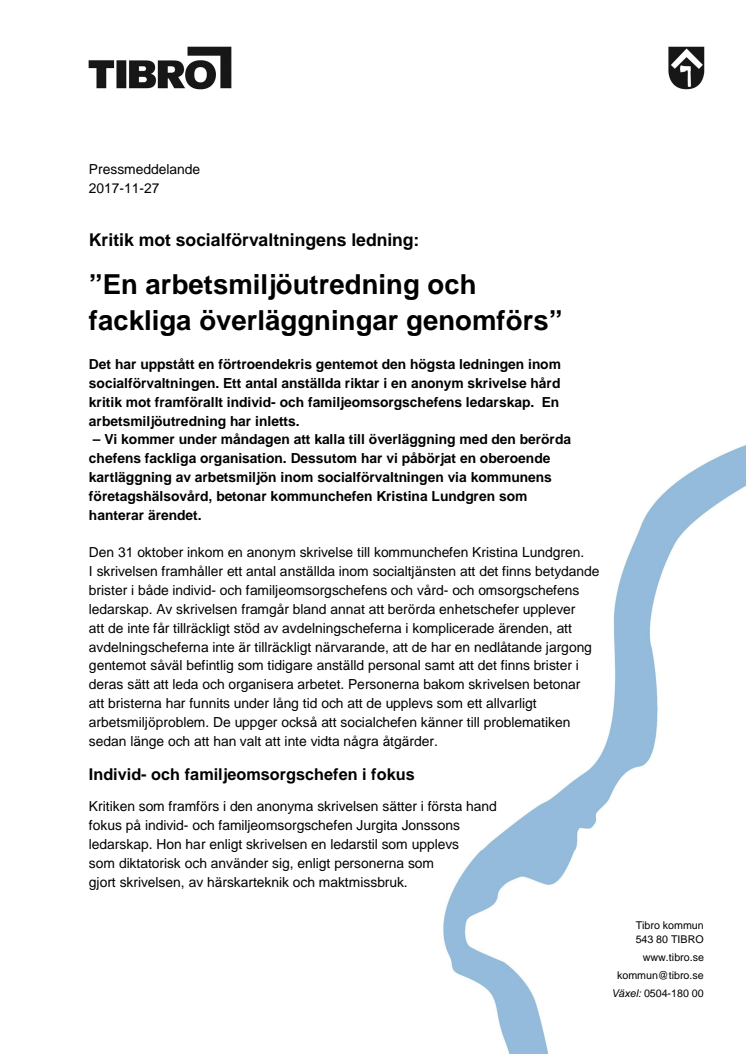En arbetsmiljöutredning och  fackliga överläggningar genomförs efter kritik mot socialförvaltningens ledning