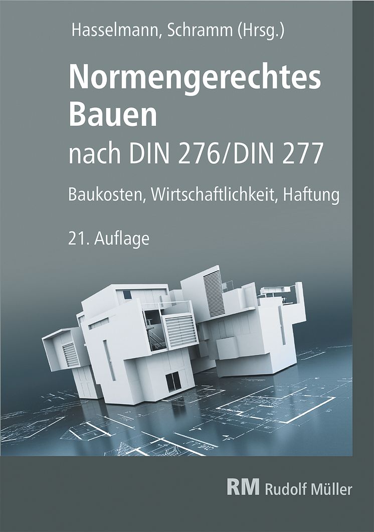 Normengerechtes Bauen nach DIN 276/DIN 277, 21. Auflage (2D/tif)