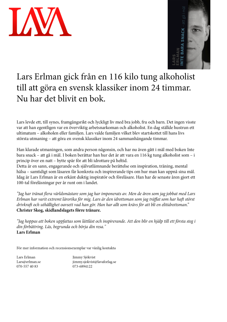 Lars Erlman gick från en 116 kilo tung alkoholist till att göra en svensk klassiker inom 24 timmar. Nu har det blivit en bok.