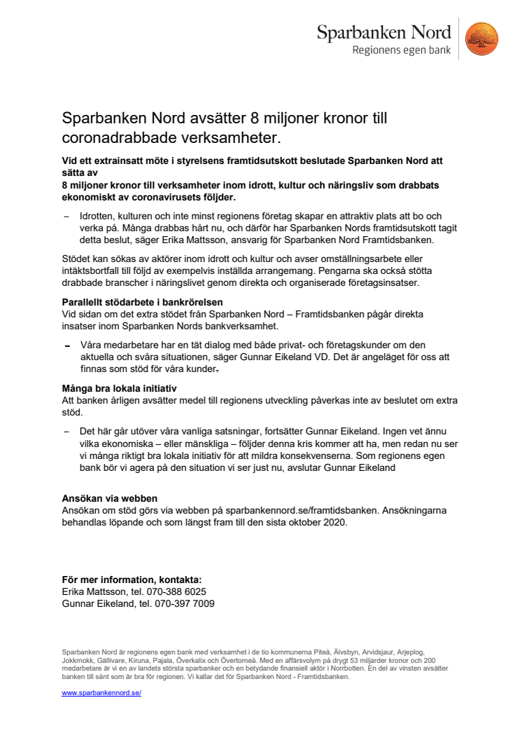 Sparbanken Nord avsätter 8 miljoner kronor till coronadrabbade verksamheter.