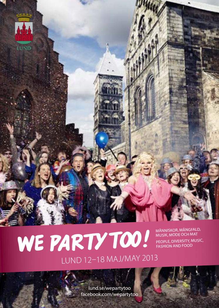 Program We Party Too, Lund 12-18 maj 2013