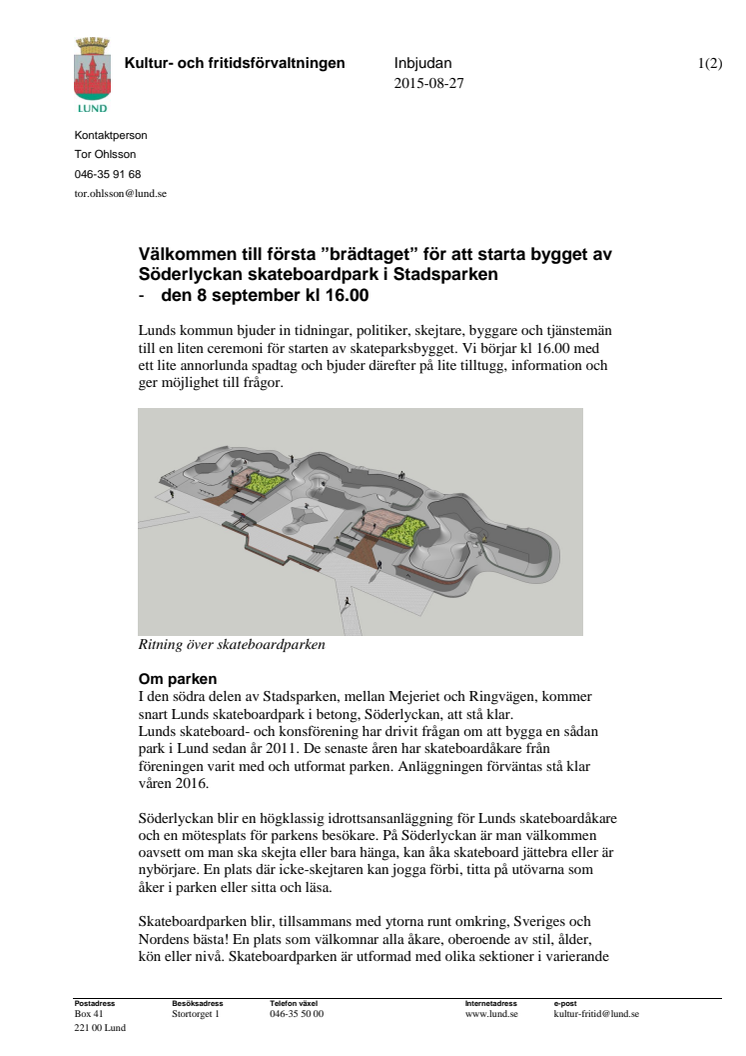 Första brädtaget inför ny skateboardanläggning i Stadsparken i Lund tas den 8 september kl 16.00