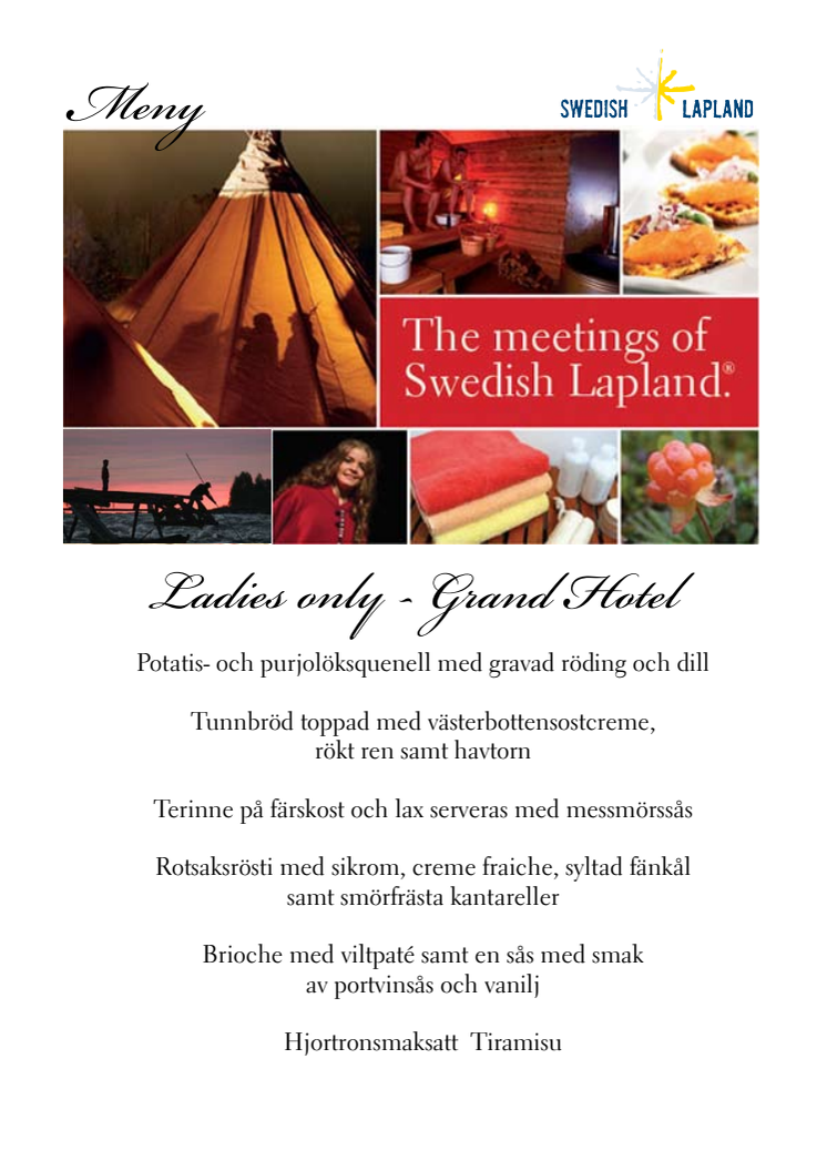Swedish Lapland bastar på Grand Hotel
