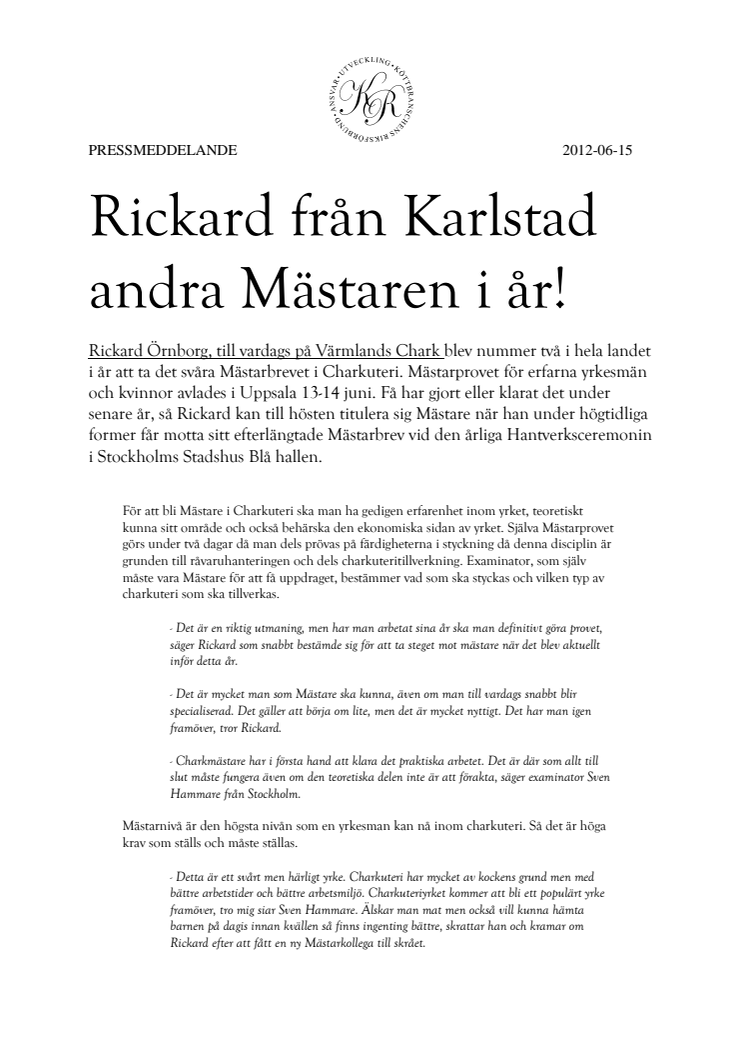 Rickard från Karlstad andra Mästaren i år!