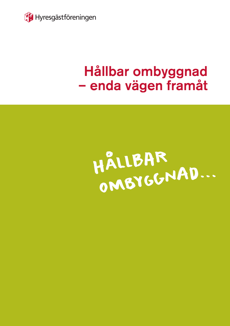 Hållbar ombyggnad – enda vägen framåt