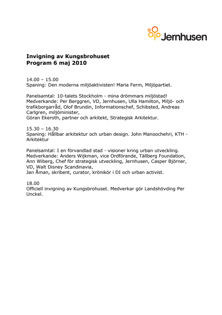 Program invigning av Kungsbrohuset den 6 maj