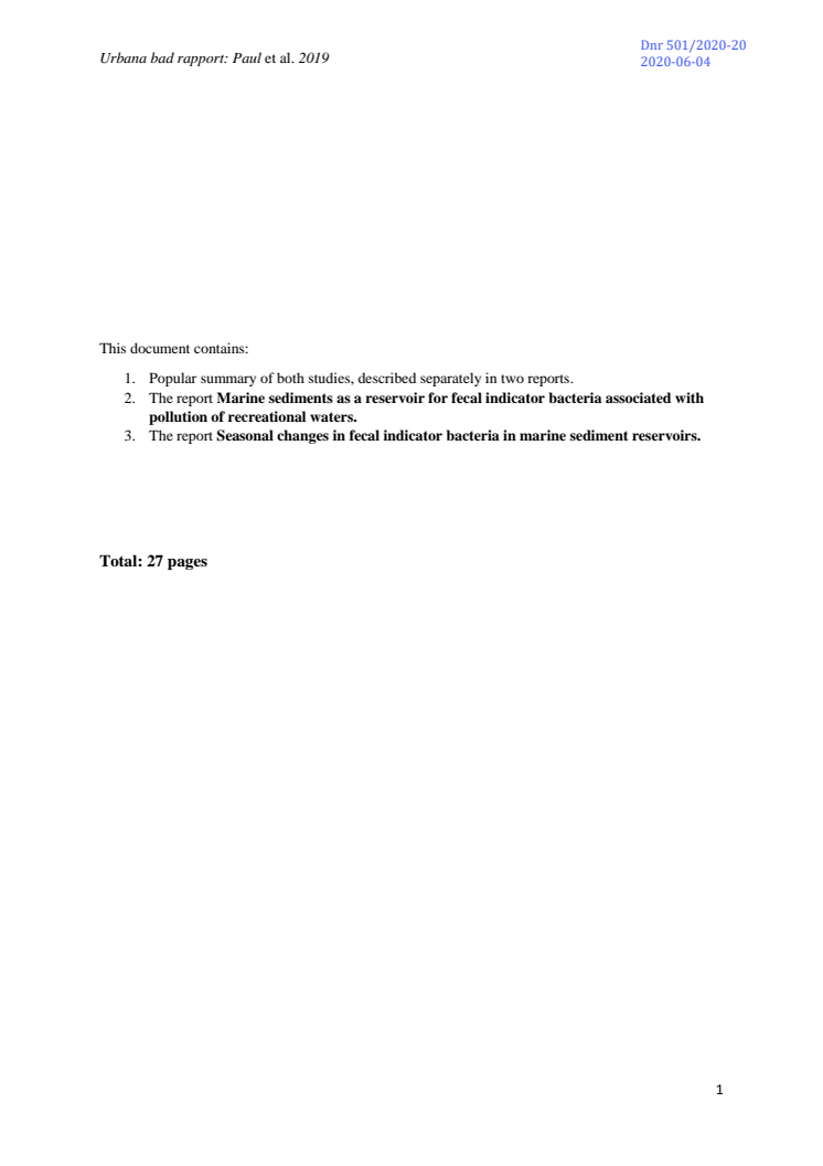 Urbana bad rapport: Marine sediments as a reservoir for fecal indicator bacteria associated with pollution of recreational waters.