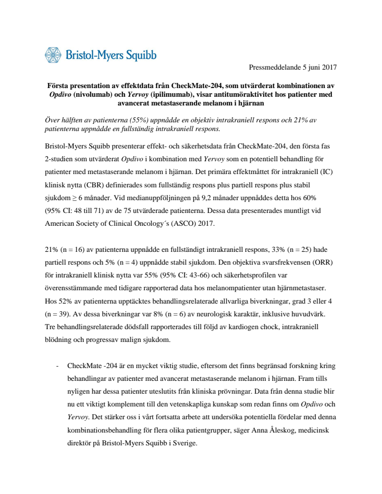 Första presentation av effektdata från CheckMate-204, som utvärderat kombinationen av Opdivo (nivolumab) och Yervoy (ipilimumab), visar antitumöraktivitet hos patienter med avancerat metastaserande melanom i hjärnan