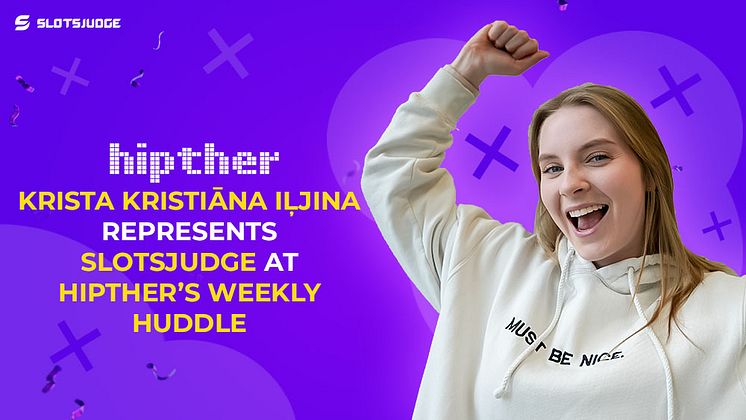 Krista Kristiāna Iļjina represents Slotsjudge at HIPTHER’s Weekly Huddle 3