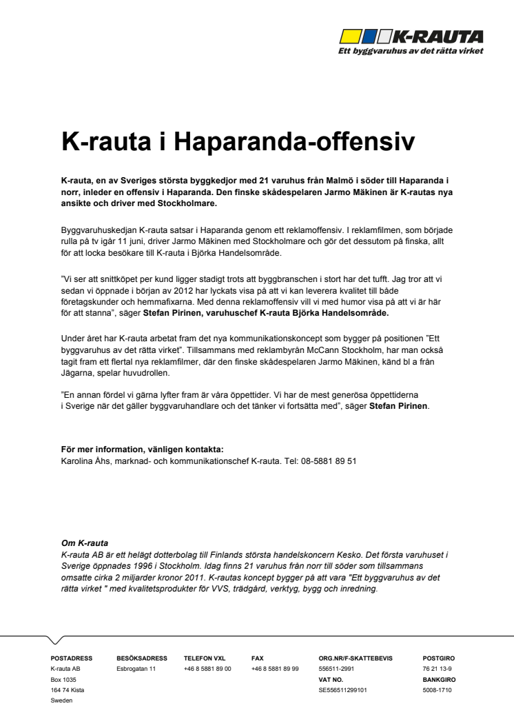 K-rauta i Haparanda-offensiv