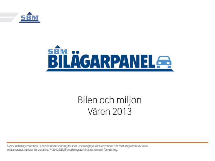 SBM Bilägarpanel - Bilen och Miljön, Våren 2013