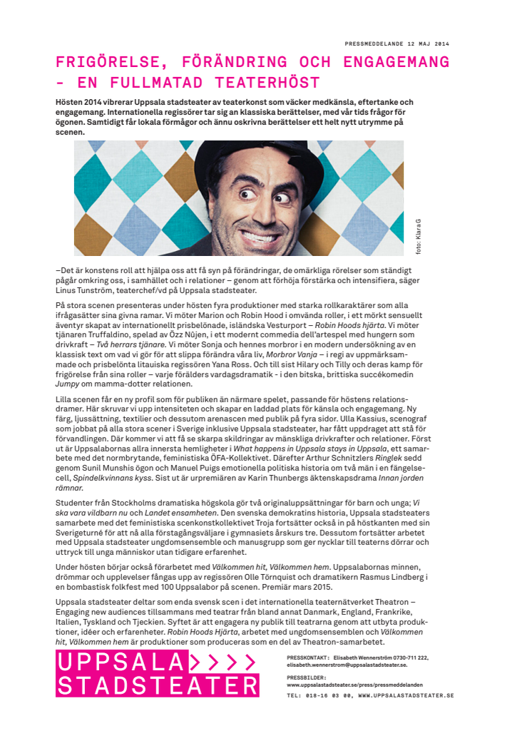 FRIGÖRELSE, FÖRÄNDRING OCH ENGAGEMANG - EN FULLMATAD TEATERHÖST