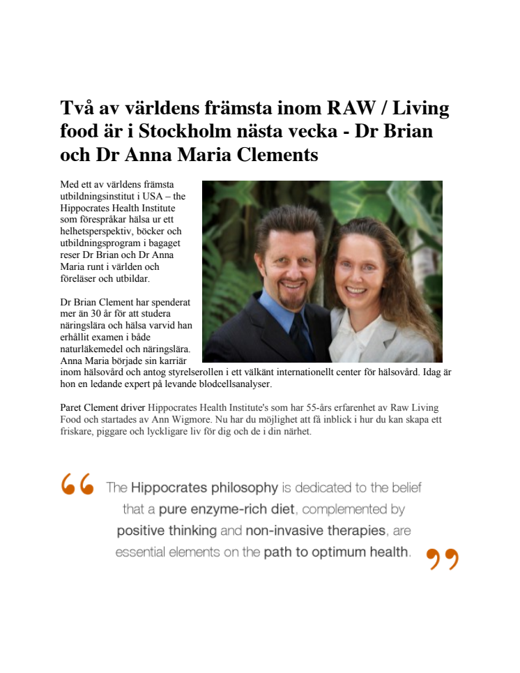 Dr Brian och Dr Anna Maria Clements - Två av världens främsta inom Raw food / Levande föda besöker Sverige