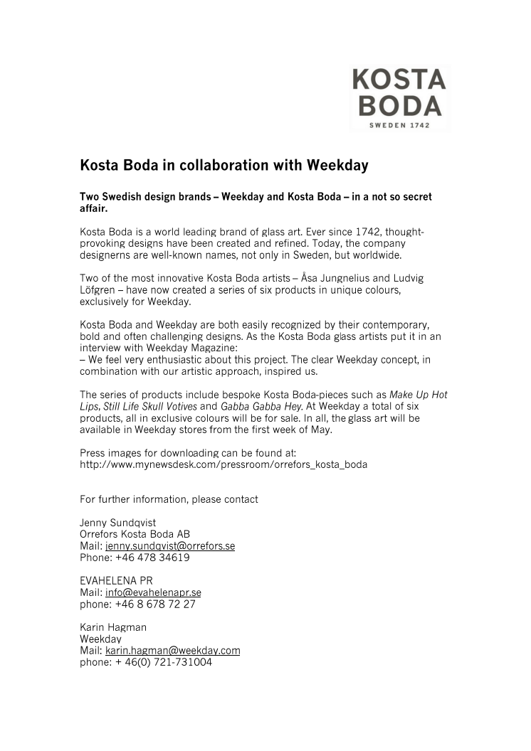 Press release (PDF)  Kosta Boda / Weekday collaboration March 13, 2012