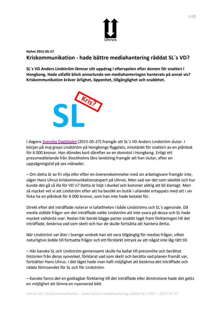 Kriskommunikation - hade bättre mediahantering räddat SL´s VD?