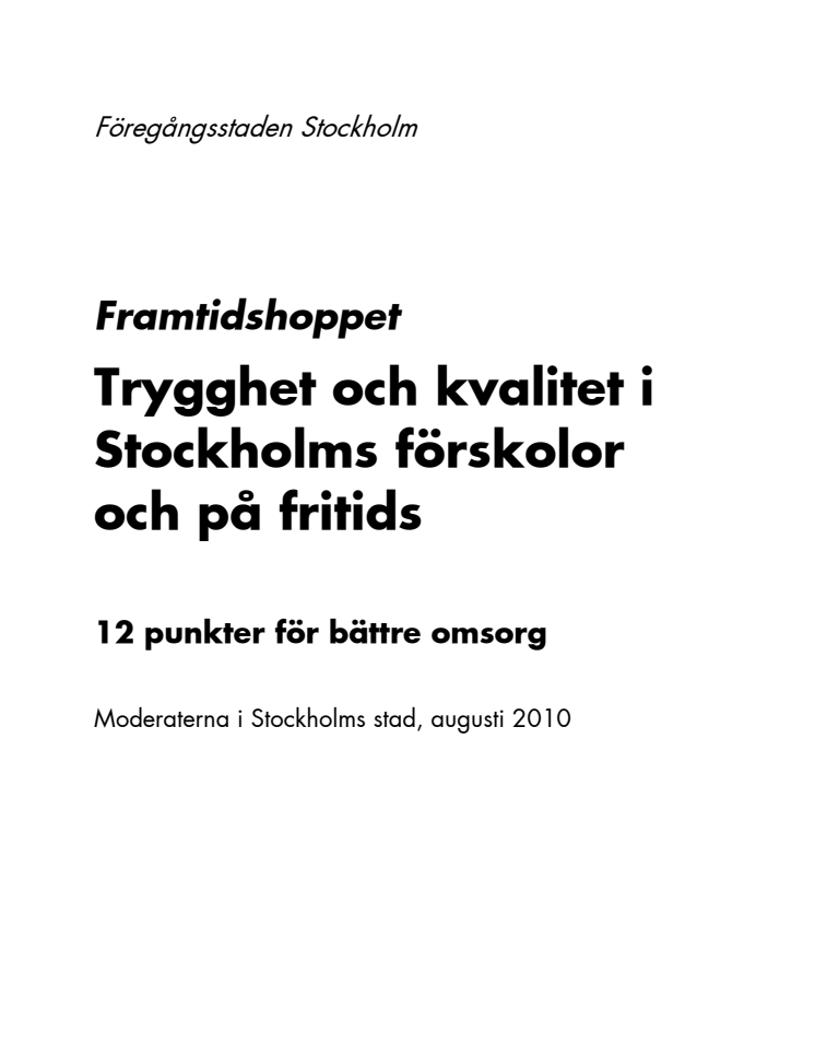 Sten Nordin: Kvalitet och närhet ledsjärnor för moderat förskola