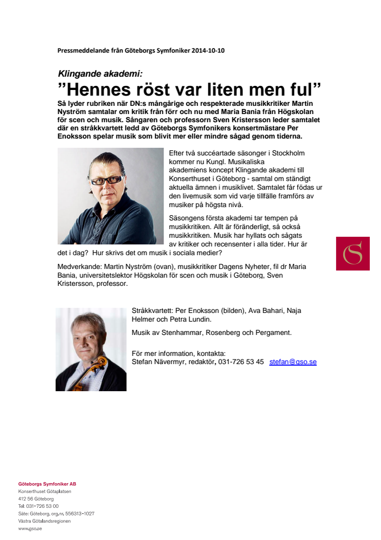 Klingande akademi: ”Hennes röst var liten men ful”