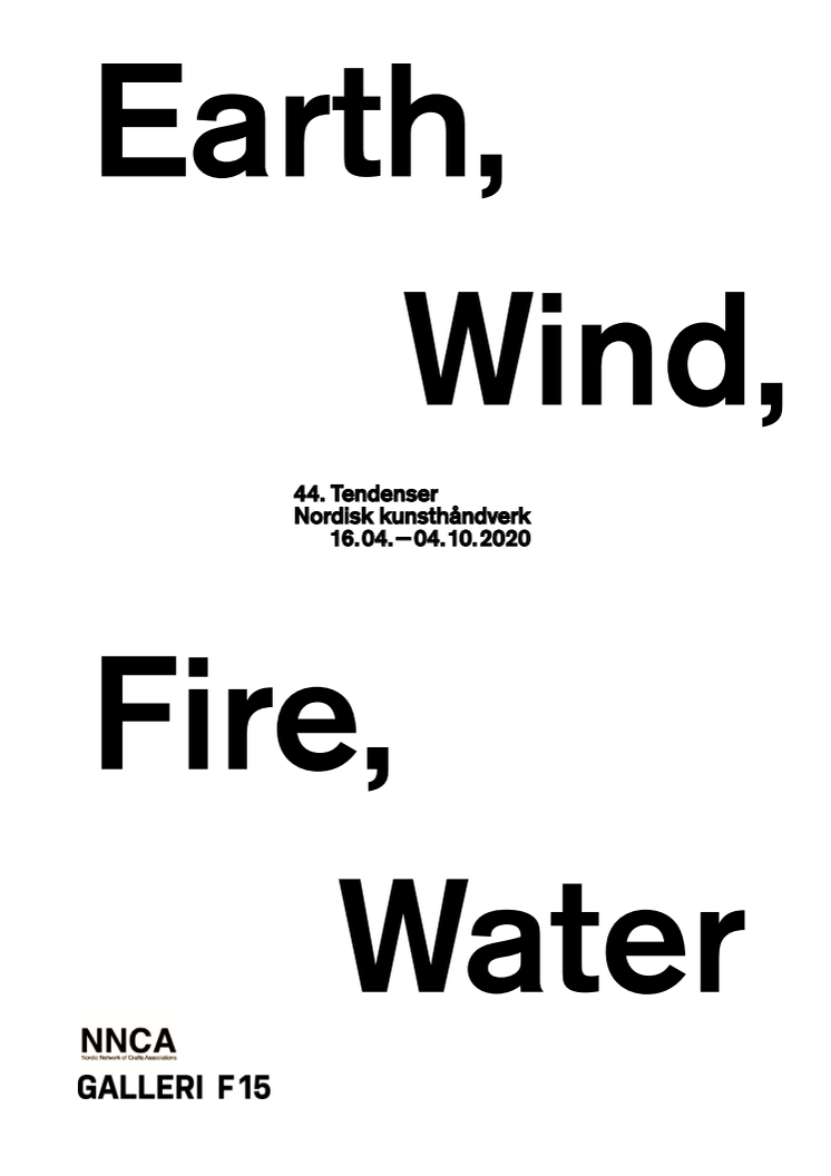 Earth, Wind, Fire, Water - Nordisk kunsthåndverk, 44. Tendenser åpner på Galleri F 15