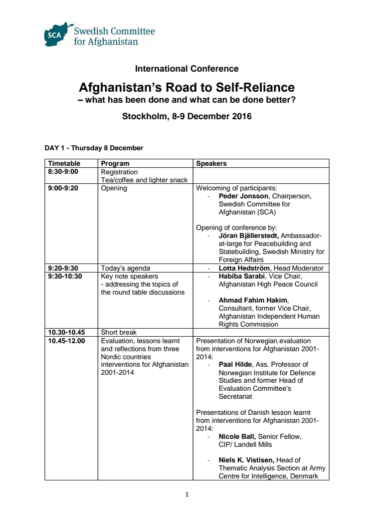 Konferens 8-9 december Afghanistans väg mot självständighet – vad har gjorts och vad kan göras bättre? 