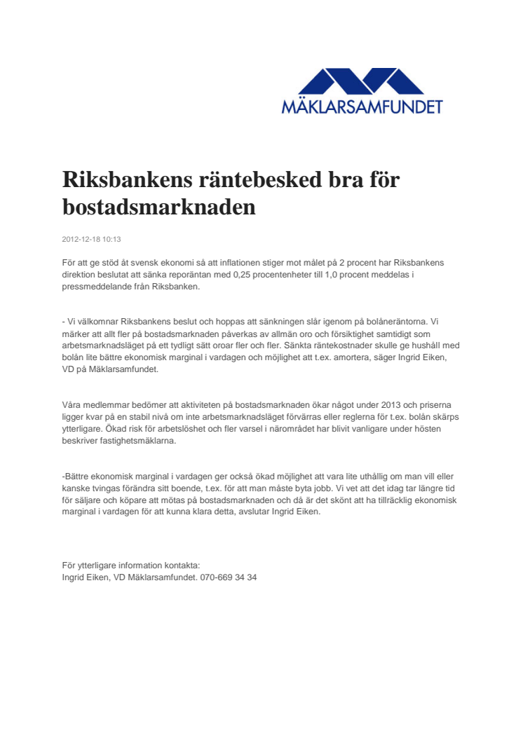 Riksbankens räntebesked bra för bostadsmarknaden