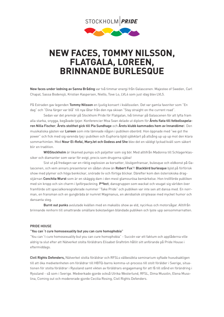 New faces, Tommy Nilsson, Flatgala, Loreen och brinnande burlesque!