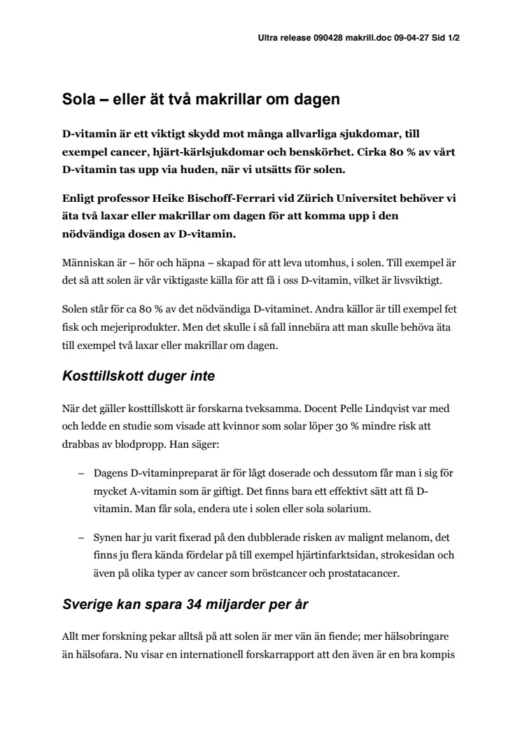 Sola – eller ät två makrillar om dagen