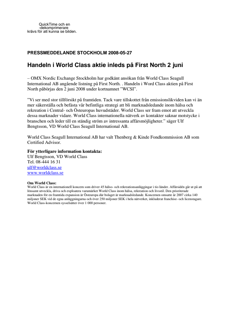 HANDELN I WORLD CLASS AKTIE INLEDS PÅ FIRST NORTH 2 JUNI