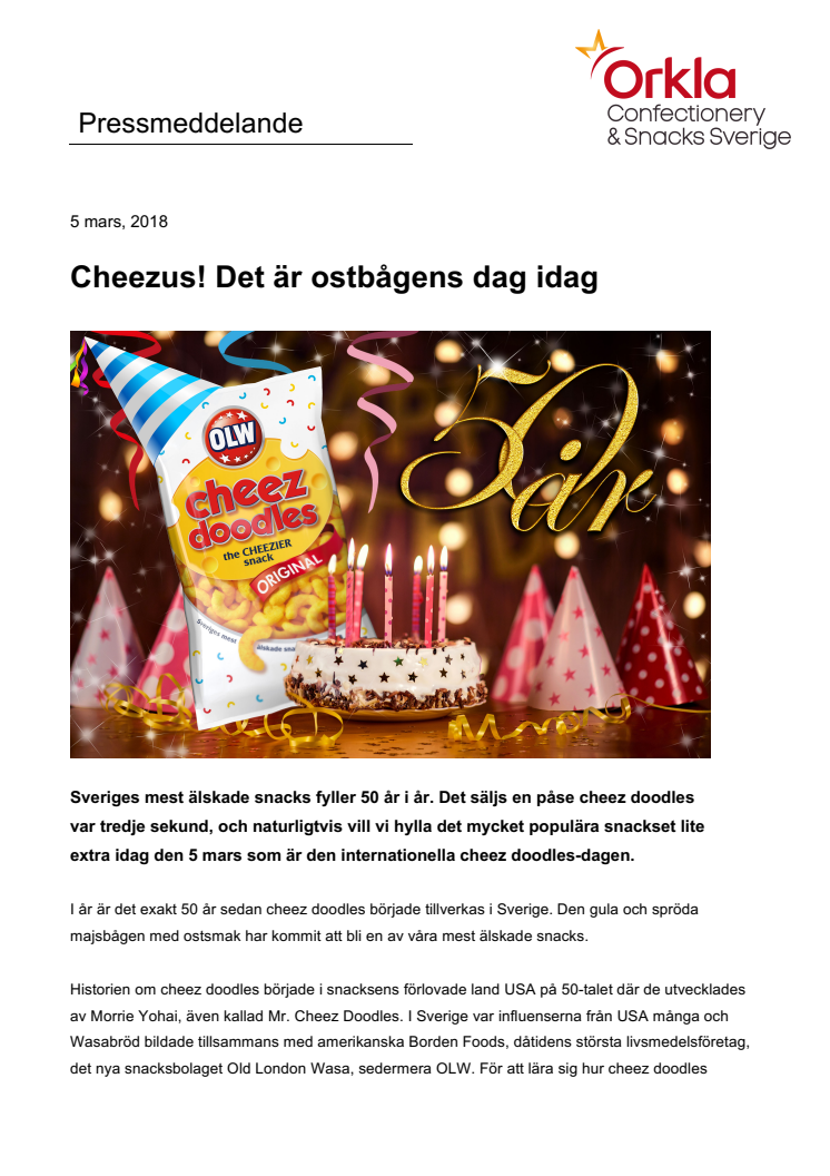 Cheezus! Det är ostbågens dag idag