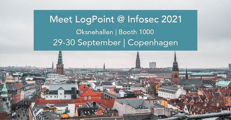 InfoSecurity Denmark 2021: Meet LogPoint and get insights into modern cybersecurity operations