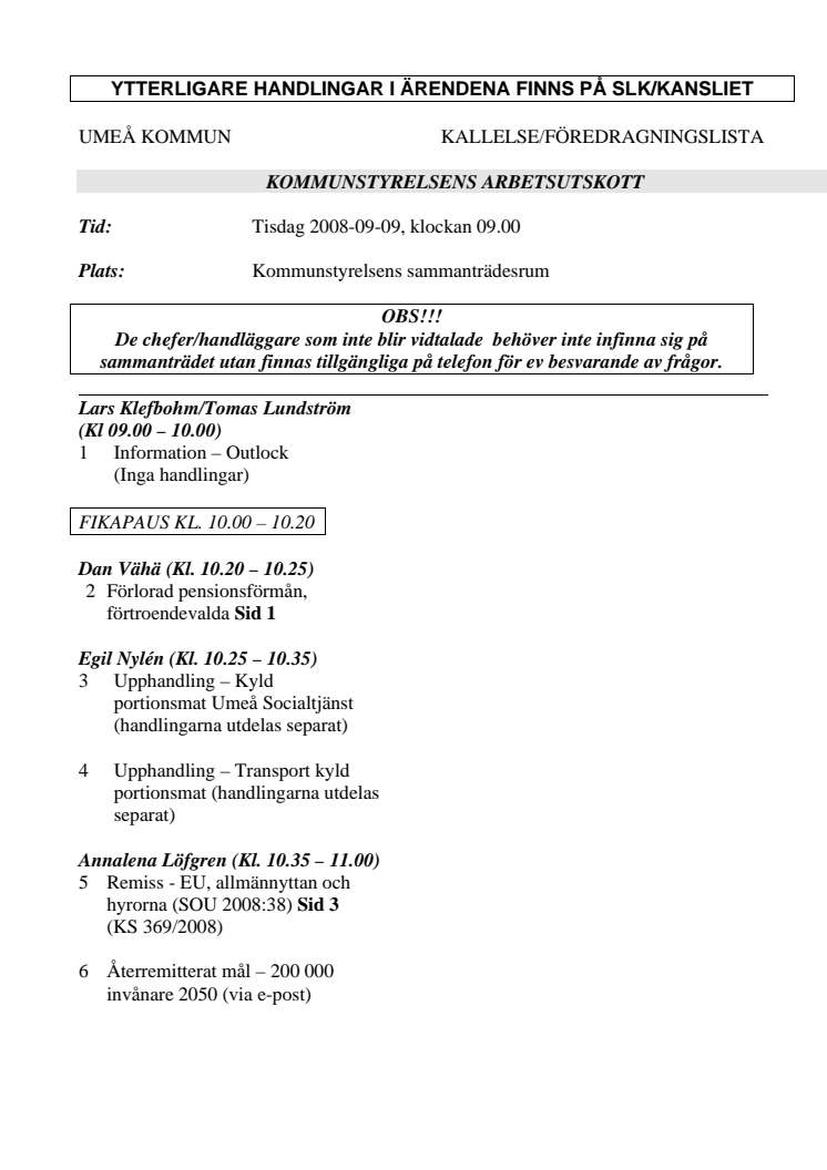 KALLELSE/FÖREDRAGNINGSLISTA KOMMUNSTYRELSENS ARBETSUTSKOTT