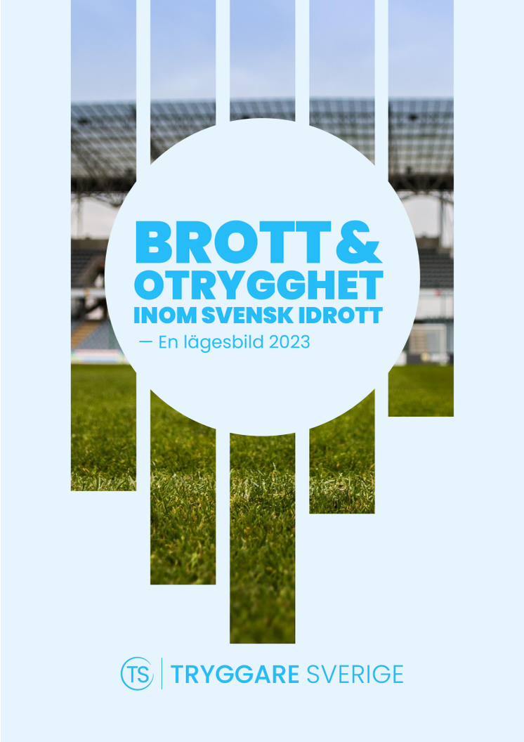 Brott och otrygghet inom svensk idrott - en lägesbild 2023.pdf