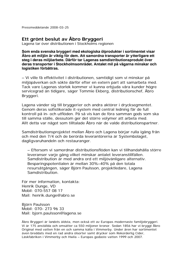 Ett grönt beslut av Åbro Bryggeri Lagena tar över distributionen i Stockholms regionen