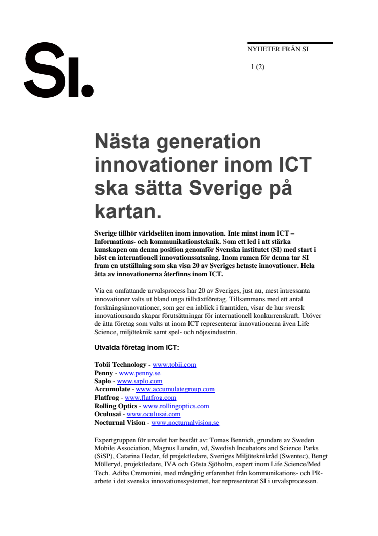 Nästa generation innovationer inom ICT ska sätta Sverige på kartan. 