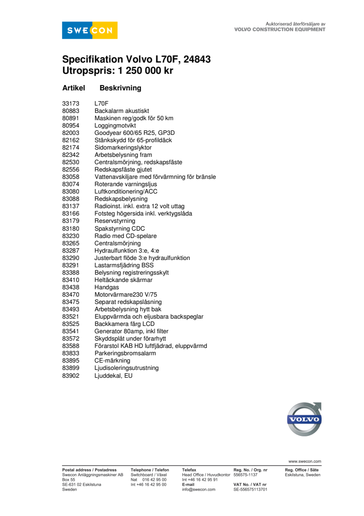 Specifikationer Volvo L70F - Swecons heta lastare