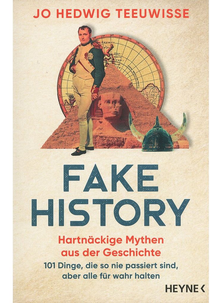 Fake History – Hartnäckige Mythen aus der Geschichte