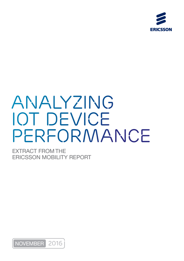 Analyzing IoT Device Performance - Extract from Ericsson Mobility Report November 2016